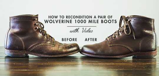 How to recondition a pair of wolverine 1000 mile boots