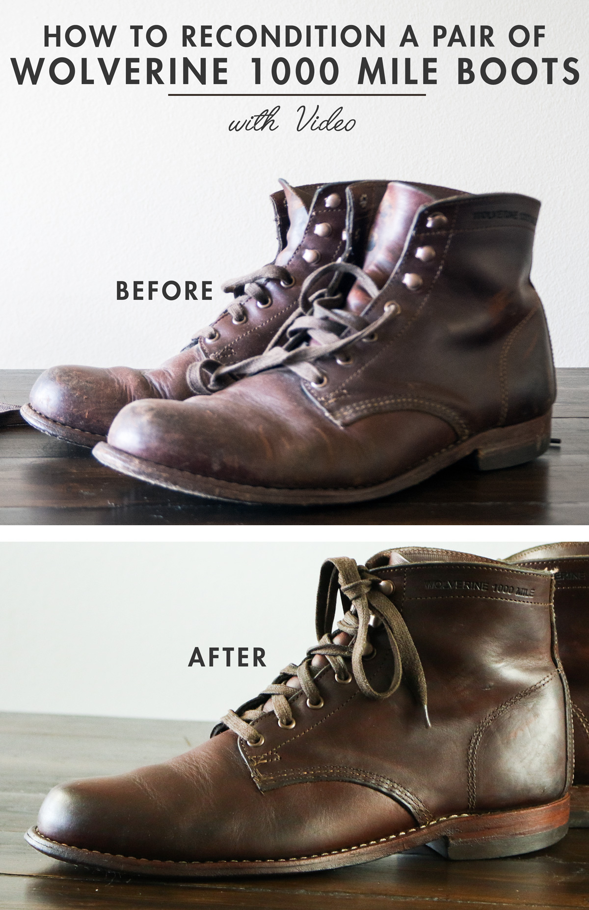 How to Recondition a Pair of Wolverine 1000 Mile Boots + Video!