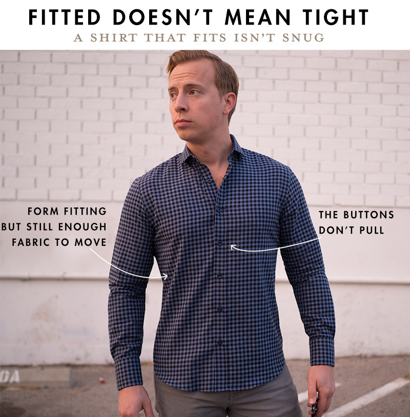 Fitted Doesn't Mean Tight   How a Slim Fit Shirt Should Fit