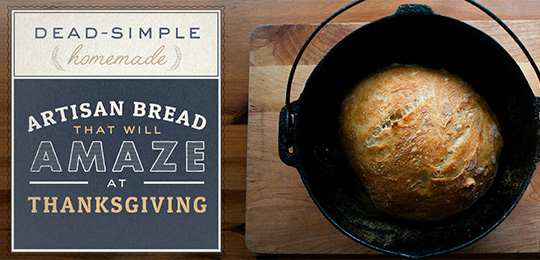 Dead Simple Homemade Artisan Bread That Will Amaze Your Dinner Date