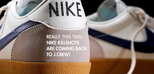 Really This Time: Nike Killshots Return to J.Crew March 1st – Official Announcement