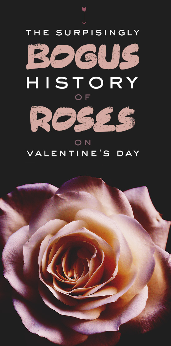 The Surprisingly Bogus History of Roses on Valentine's Day