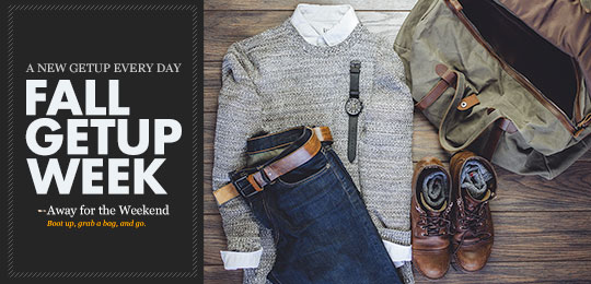 Fall Getup Week: Away for the Weekend