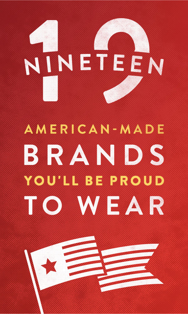 19 American made brands you'll be proud to wear