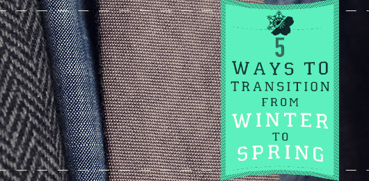 5 Ways to Transition from Winter to Spring