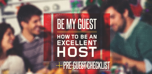 Be My Guest: How to Be an Excellent Host + Pre-guest Checklist