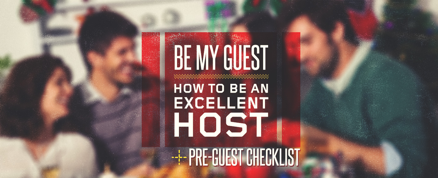 Be My Guest: How to Be an Excellent Host + Pre-guest Checklist