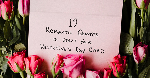 19 Romantic Quotes to Start Your Valentine’s Day Card