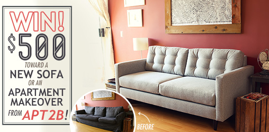 Win $500 Toward a New Sofa or Apartment Makeover from Apt2B!