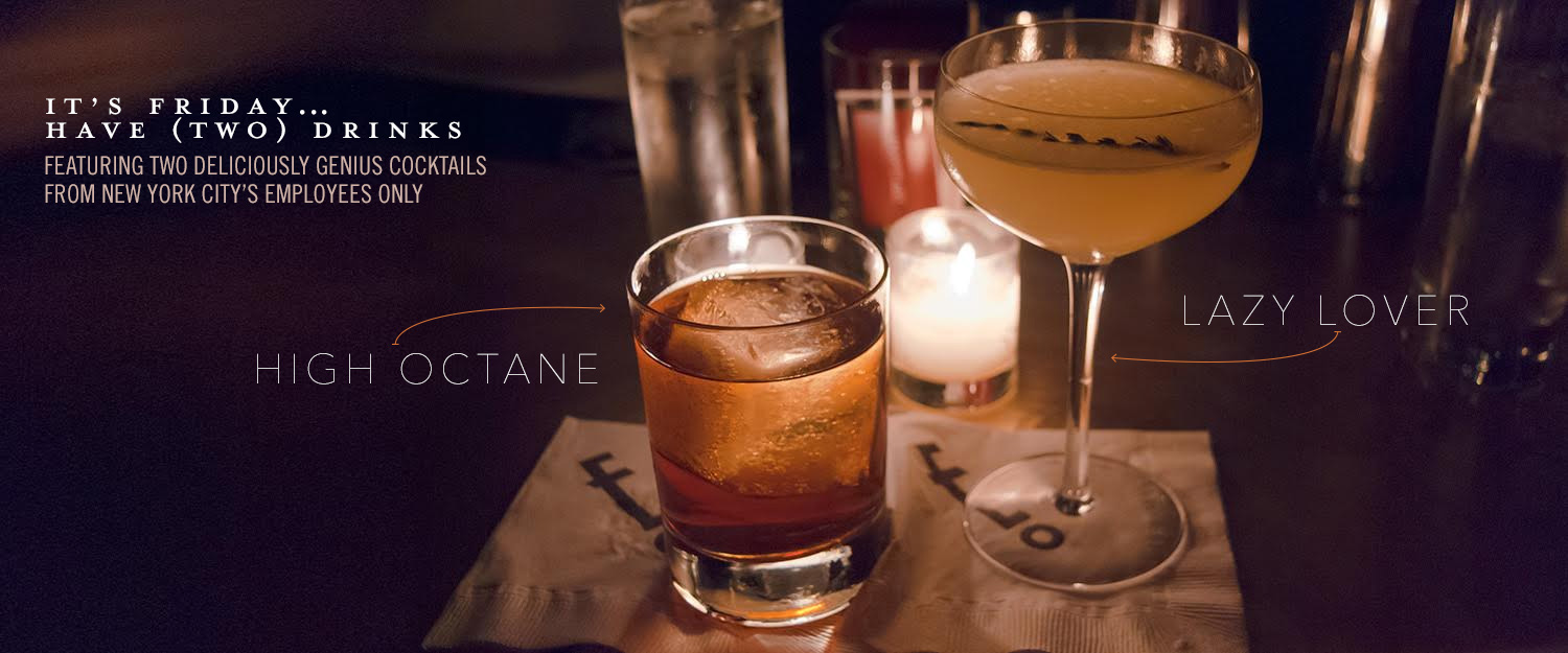 It’s Friday … Have Two Drinks: High Octane & Lazy Lover