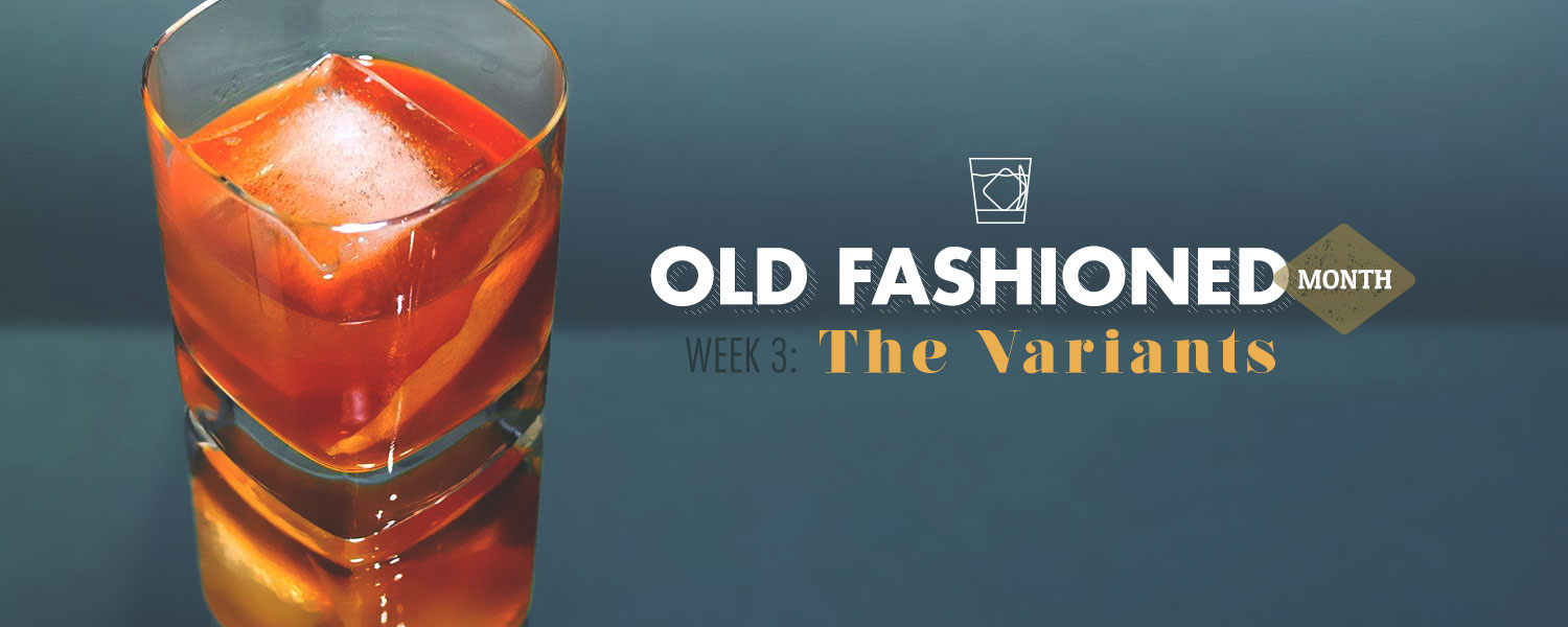 Old Fashioned Month – Week 3 – The Variants