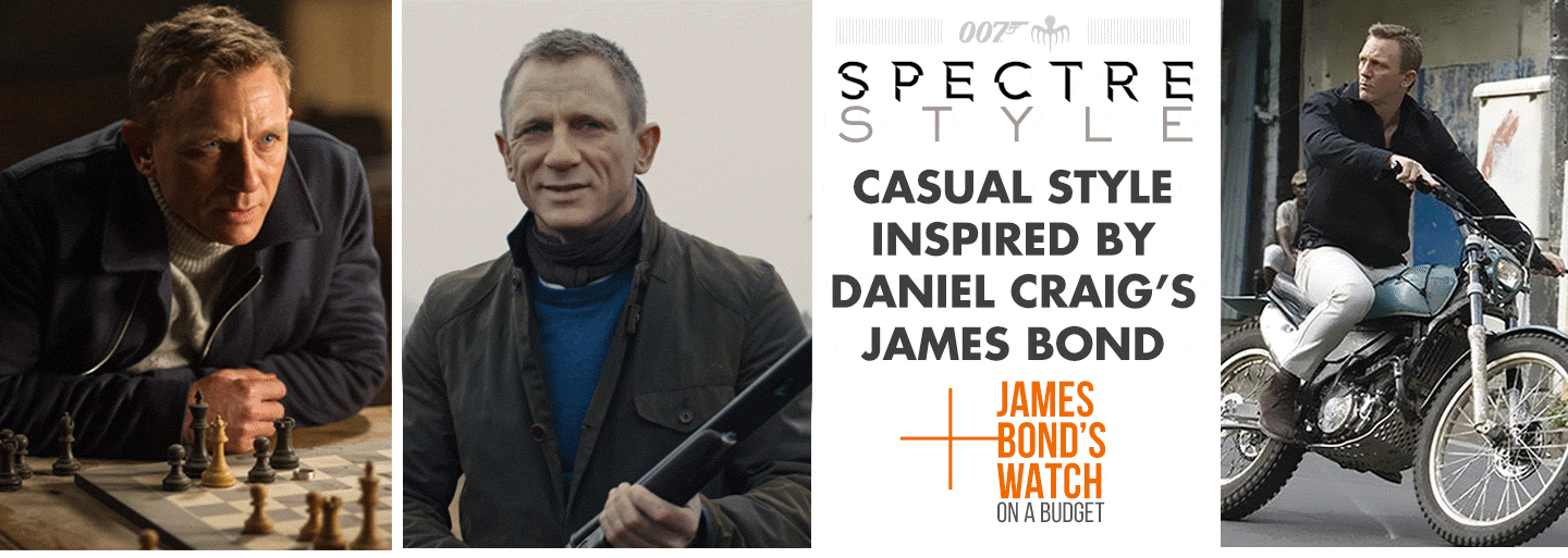 Spectre Style: Casual Style Inspired by Daniel Craig’s James Bond + James Bond’s Watch on a Budget