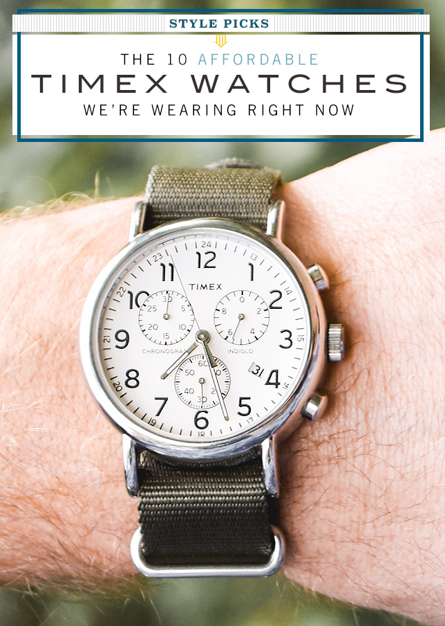 The 10 Affordable Timex Watches We're Wearing Right Now