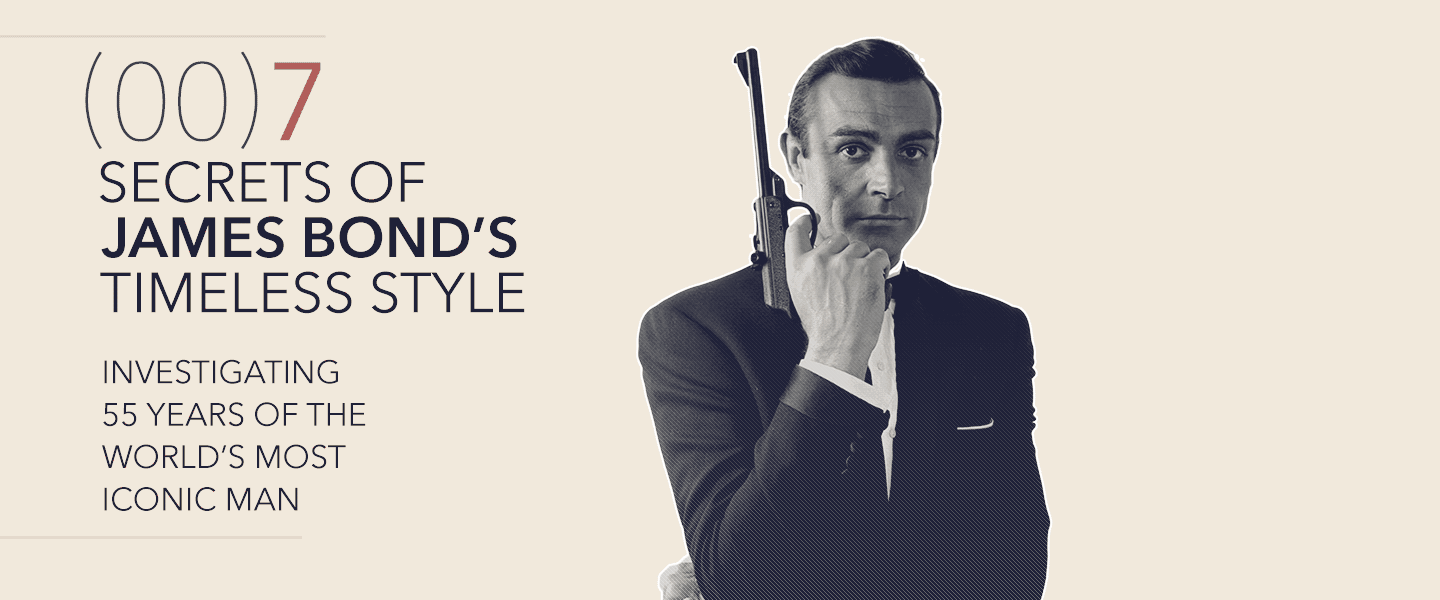 (00)7 Secrets of James Bond’s Timeless Style