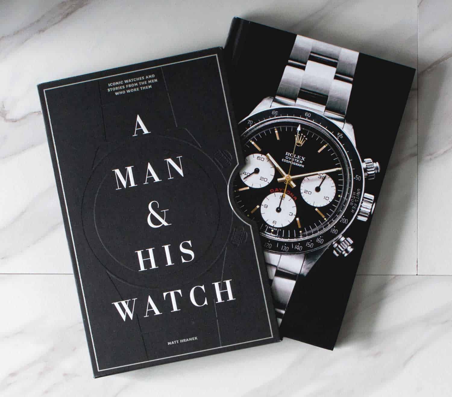 A Man and His Watch Book Iconic Watches and Stories from the Men Who Wore Them