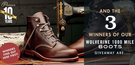 And The 3 Winners of Our Wolverine 1,000 Mile Boots Giveaway Are…