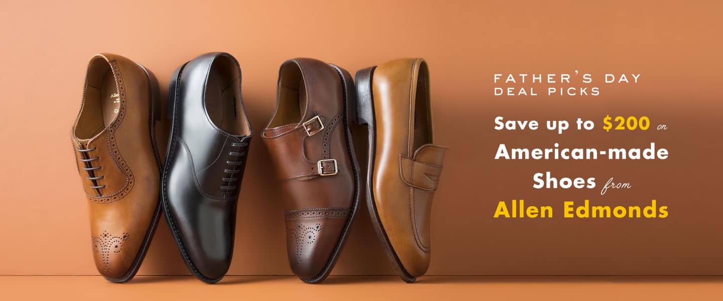 Deal Picks: Allen Edmonds Father’s Day Sale, Save Up to $200