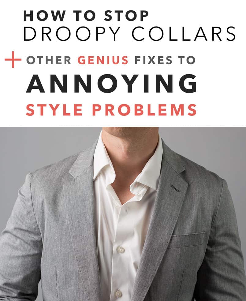 How to Stop Droopy Unbuttoned Collars + Other Fixes to Annoying Style Problems