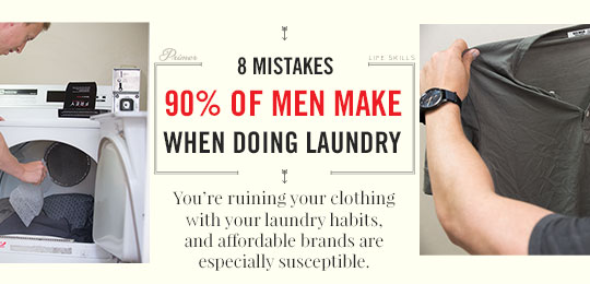 8 Mistakes 90% of Guys Make When They’re Doing Their Laundry