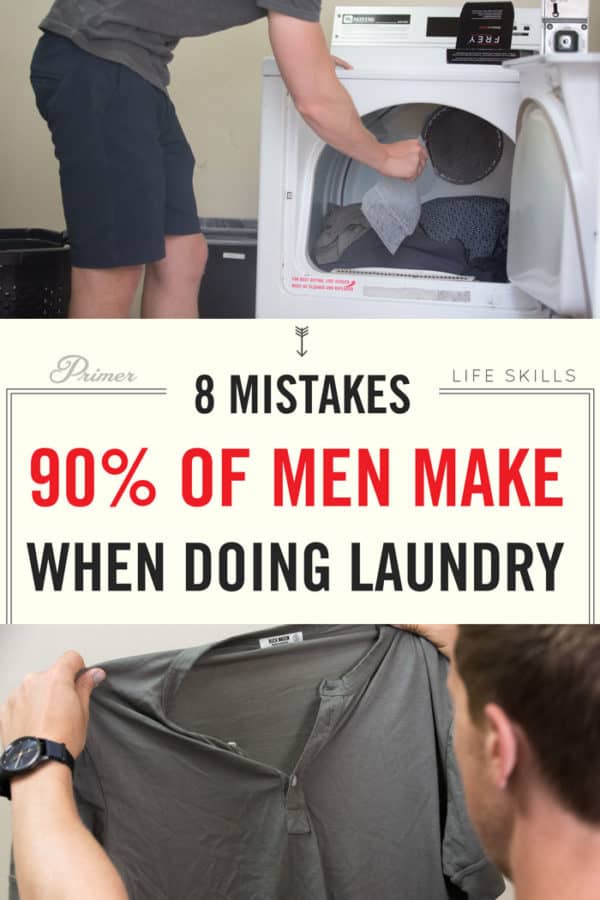 8 Mistakes 90 Of Guys Make When Theyre Doing Their Laundry Primer