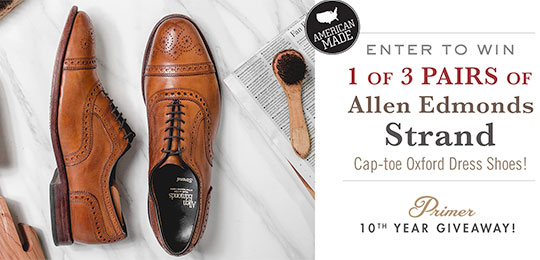 Win 1 of 3 Pairs of Allen Edmonds Strand Cap-toe Oxfords for Primer’s 10th Anniversary!