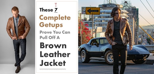 These 7 Complete Getups Prove You Can Pull Off a Brown Leather Jacket