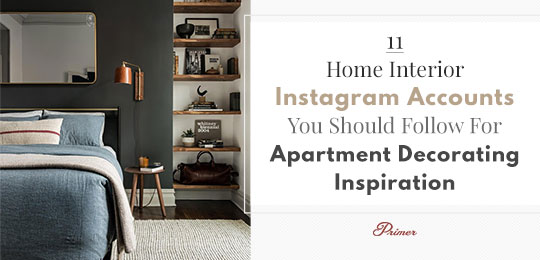11 Home Interior Instagram Accounts You Should Follow For Apartment Decorating Inspiration