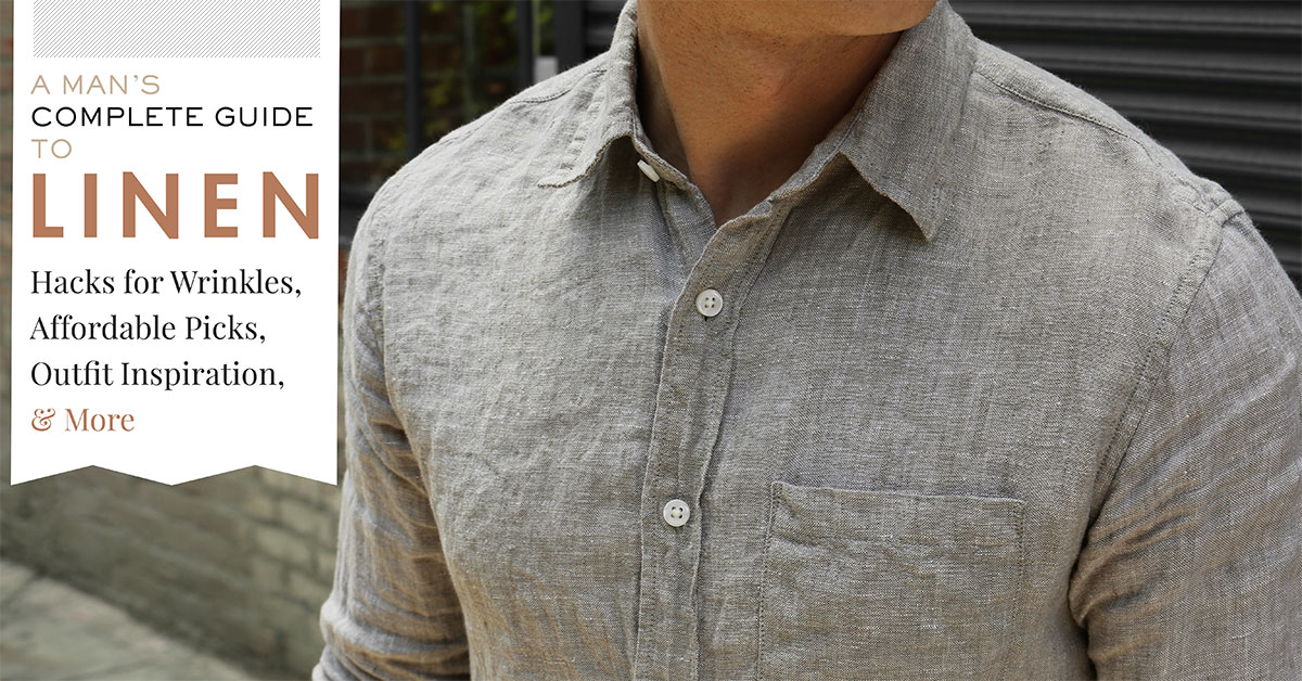 A Man’s Complete Guide to Linen: Hacks for Wrinkles, Affordable Picks, Outfit Inspiration & More