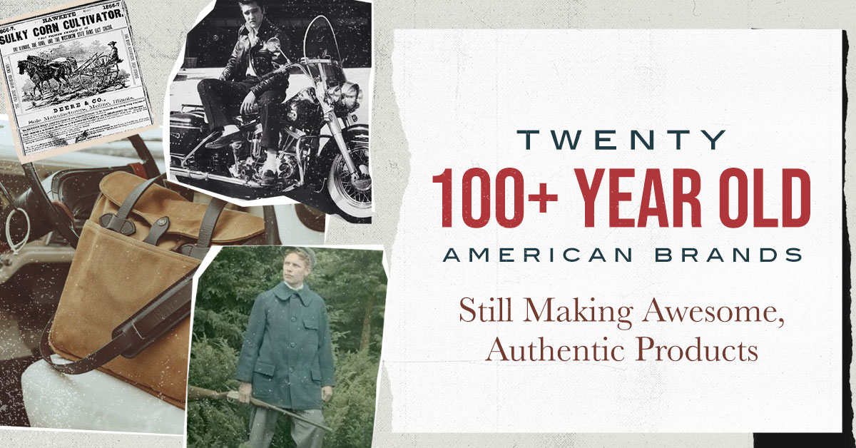 Twenty 100+ Year Old American Brands Still Making Awesome, Authentic Products