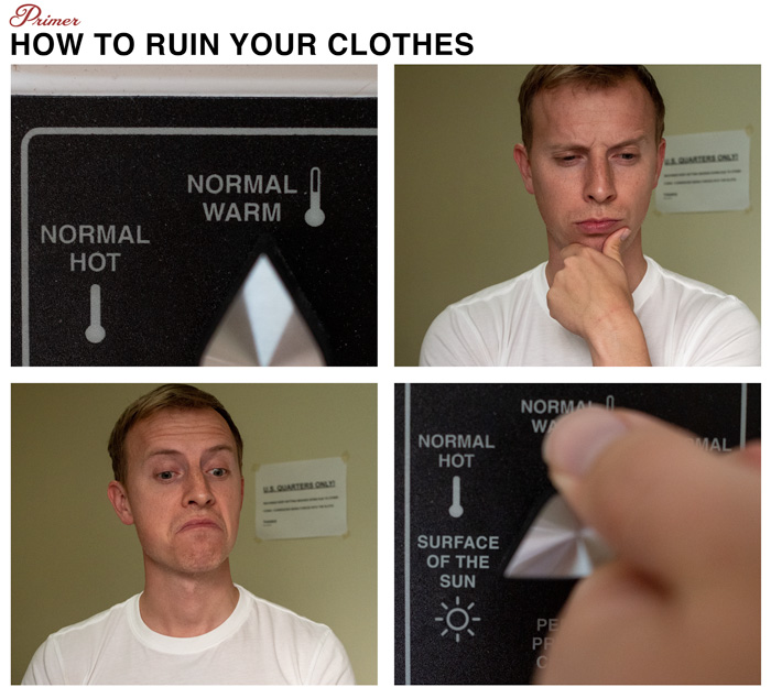 how to ruin your clothes with high heat