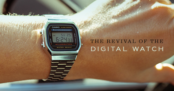 Halvtreds tvivl Tilbageholdelse The Revival of the Digital Watch + The 9 Best Digital Watches for Men