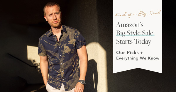 Amazon’s Big Style Sale: Our Picks + Everything We Know [Updated Tuesday]