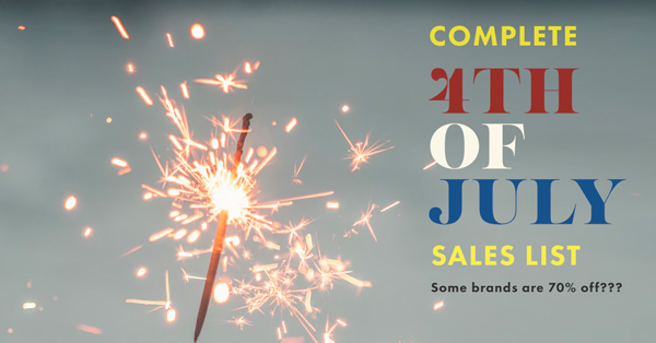 The Complete July 4th Weekend Sales List – Some are 70% Off???