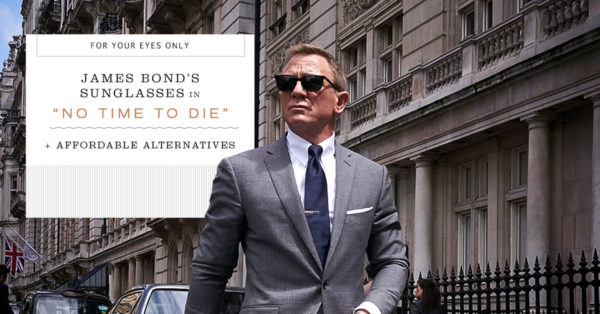 bond sunglasses no time to die brands of bond