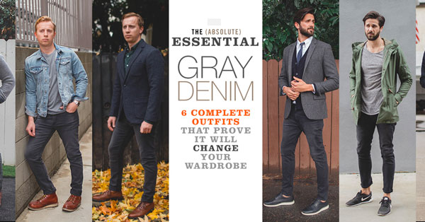 The Essentials: Gray Denim – 6 Complete Outfits That Prove It Will Change Your Wardrobe