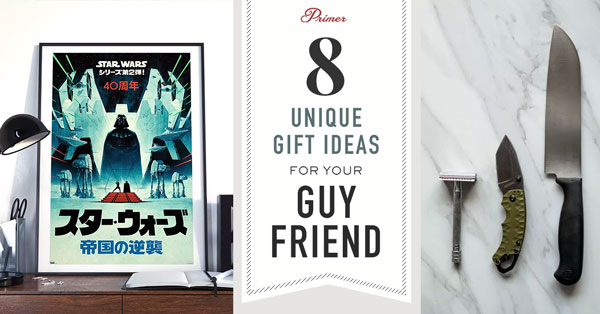 8 unique gift ideas for your guy friends