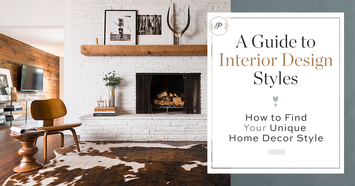 A Guide to Interior Design Styles: How to Find Your Unique Home Decor Style