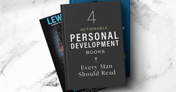 4 Actionable Personal Development Books Every Man Should Read
