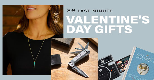 26 Great Last Minute Valentine’s Day Gift Ideas