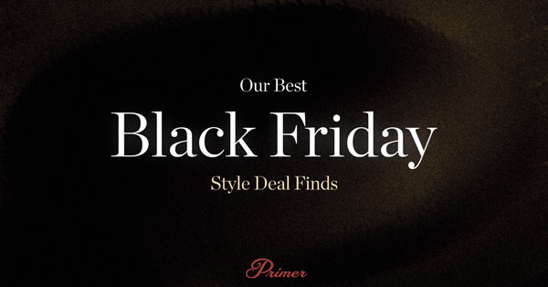 Our Best Black Friday Style Deal Finds on black textured background