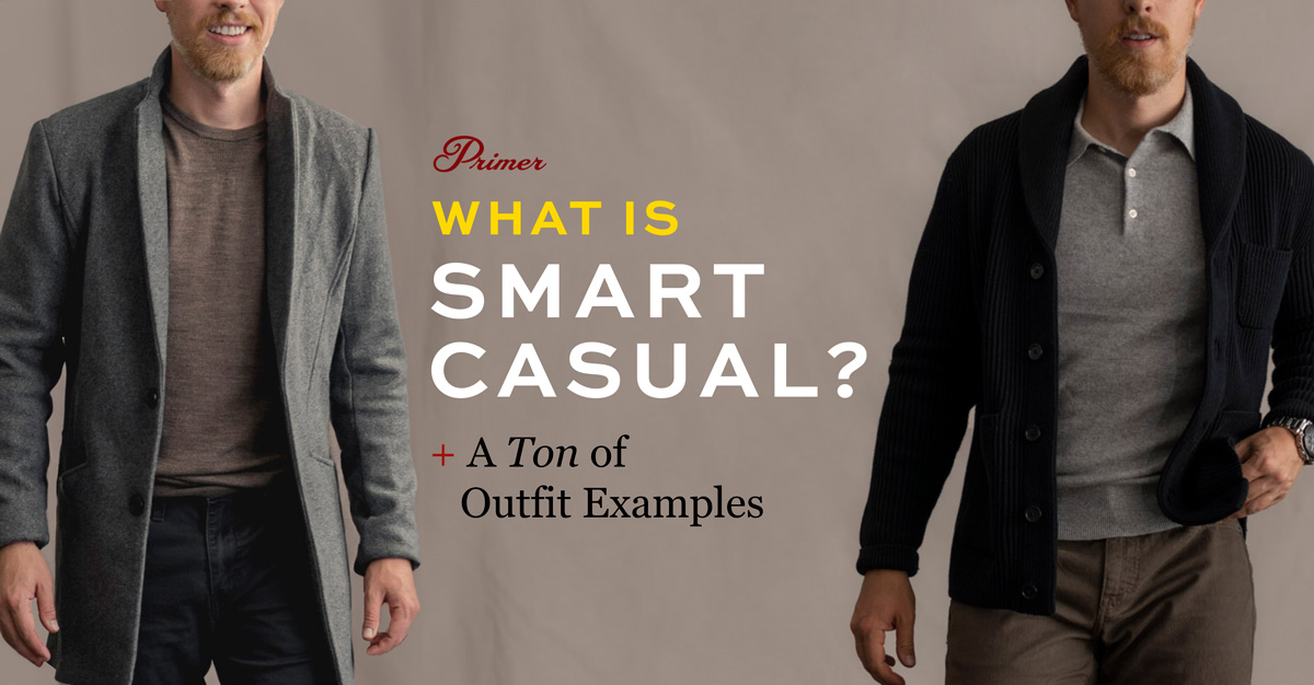 What is Smart Casual? Complete Guide with Lots of Outfit Examples