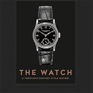 The Watch: A Twentieth Century Style History